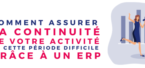 Illustration infographique pour le thème comment assurer la continuité de votre activité en cette période difficile grâce à un ERP