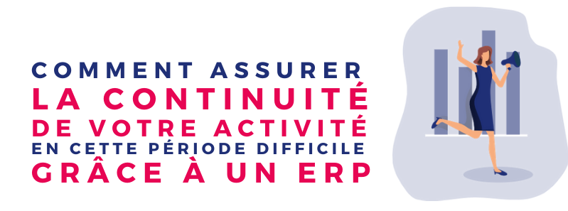 Illustration infographique pour le thème comment assurer la continuité de votre activité en cette période difficile grâce à un ERP